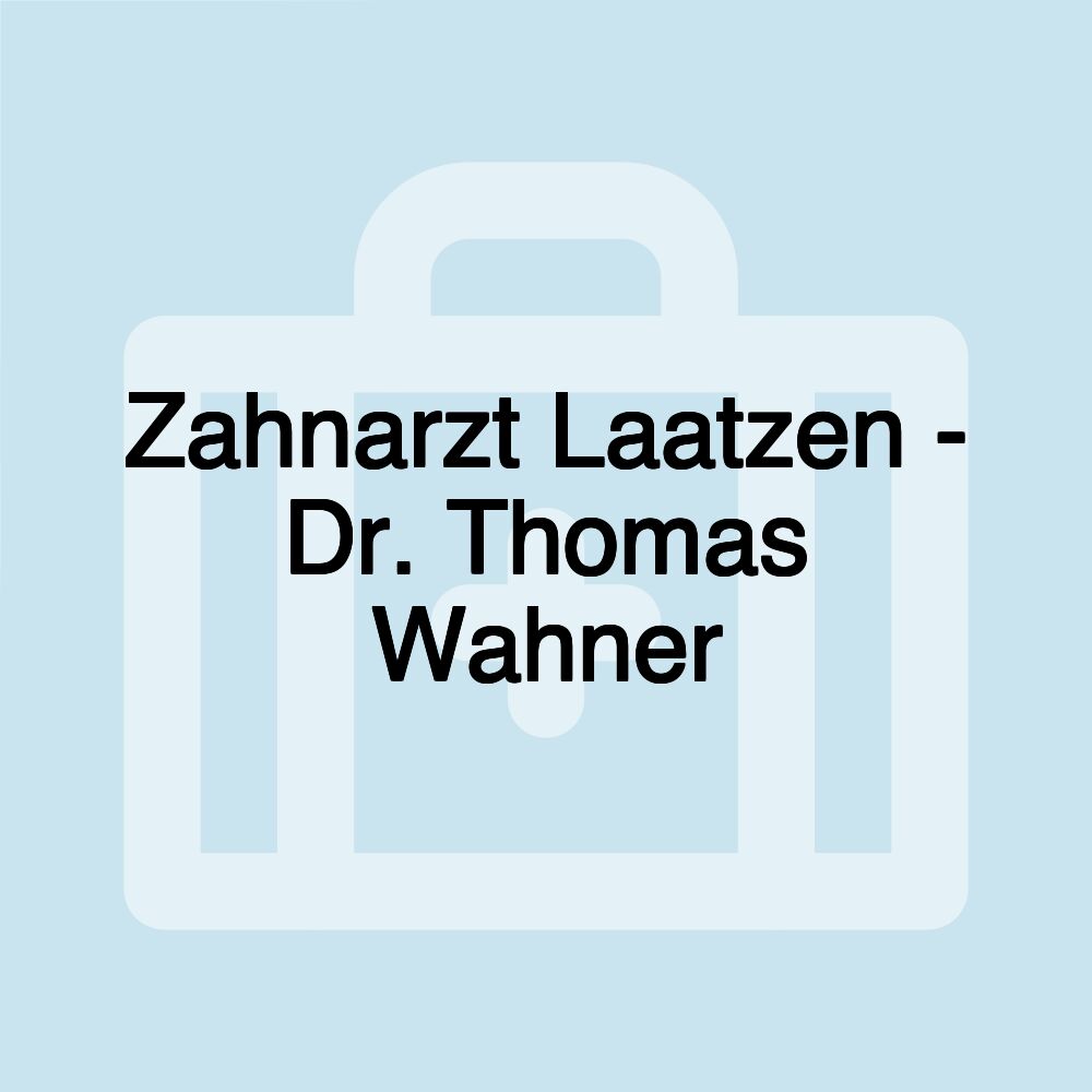 Zahnarzt Laatzen - Dr. Thomas Wahner