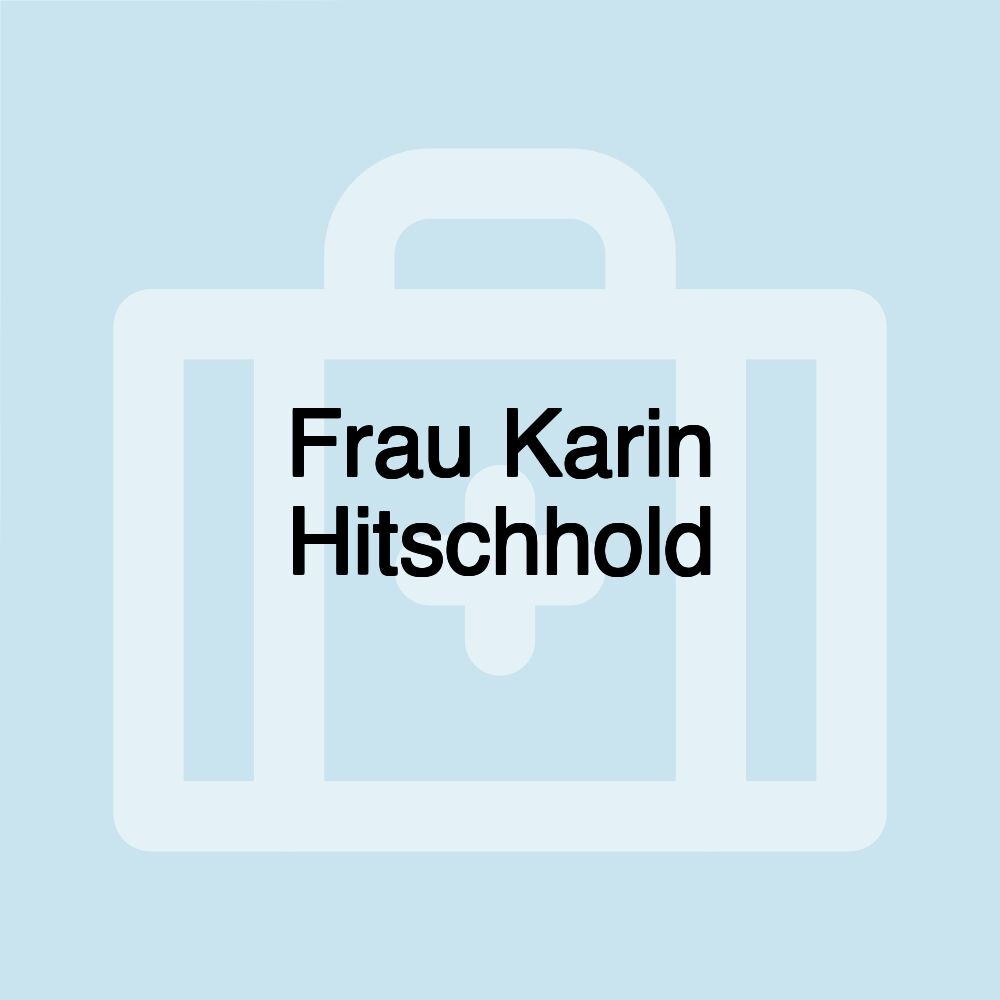 Frau Karin Hitschhold