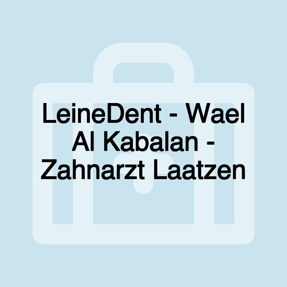 LeineDent - Wael Al Kabalan - Zahnarzt Laatzen