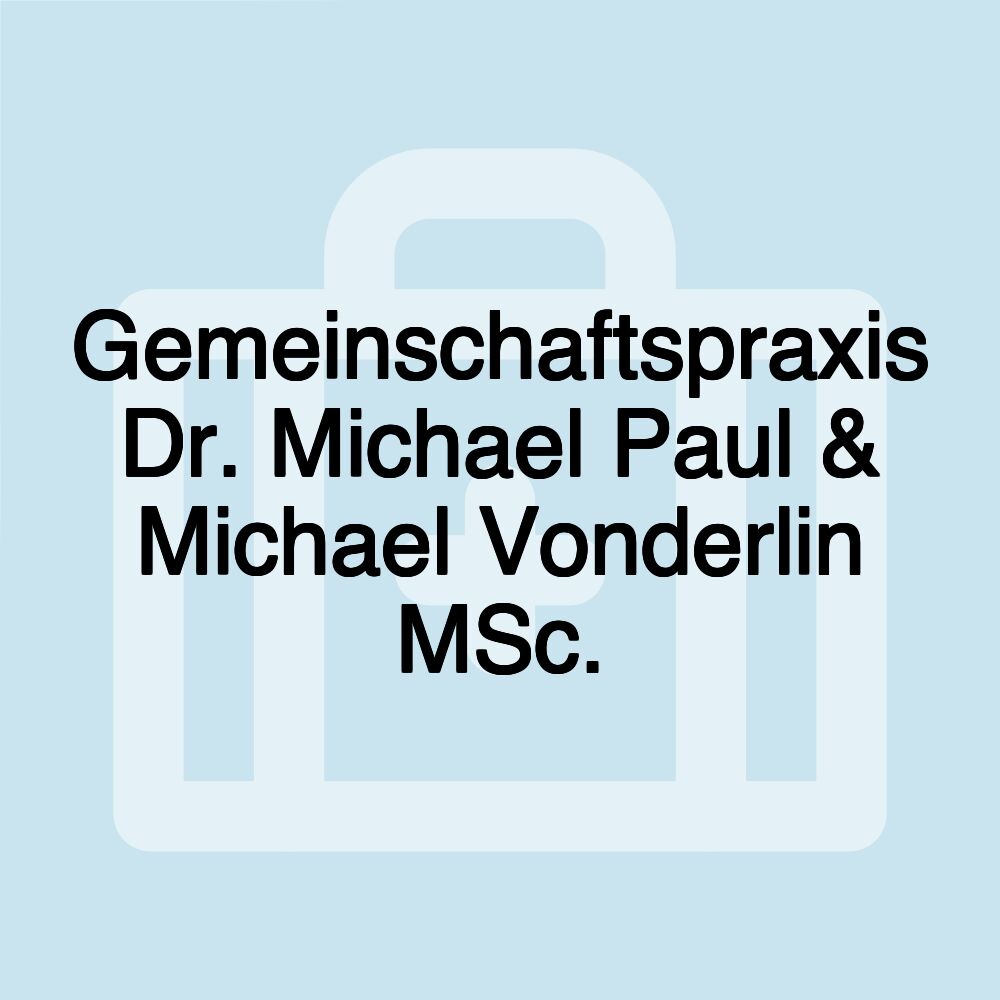 Gemeinschaftspraxis Dr. Michael Paul & Michael Vonderlin MSc.