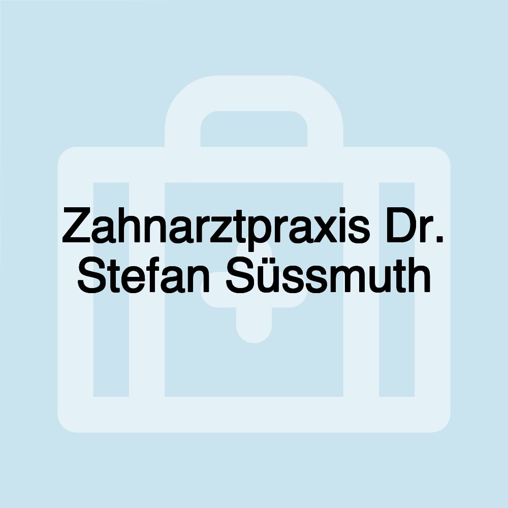 Zahnarztpraxis Dr. Stefan Süssmuth