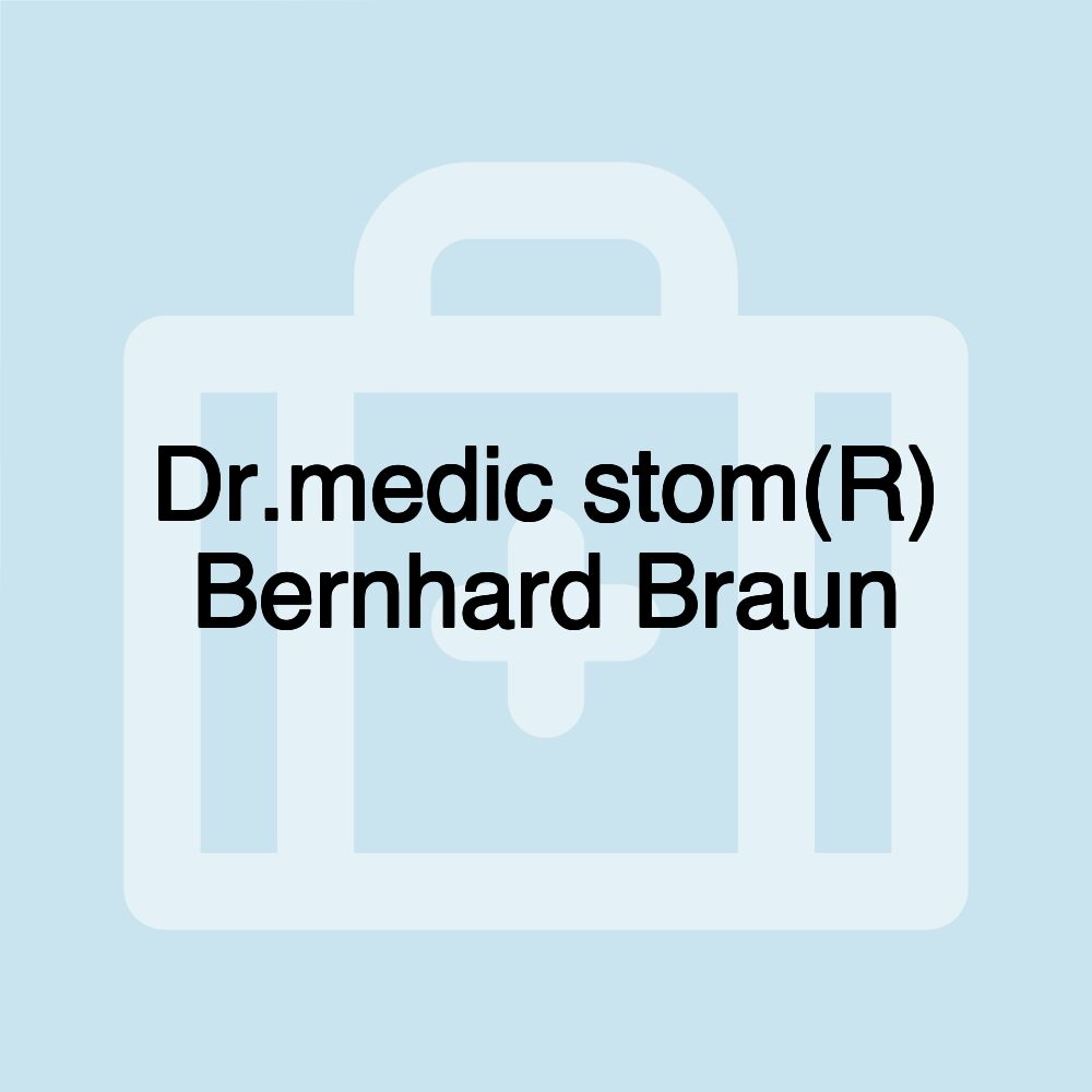 Dr.medic stom(R) Bernhard Braun