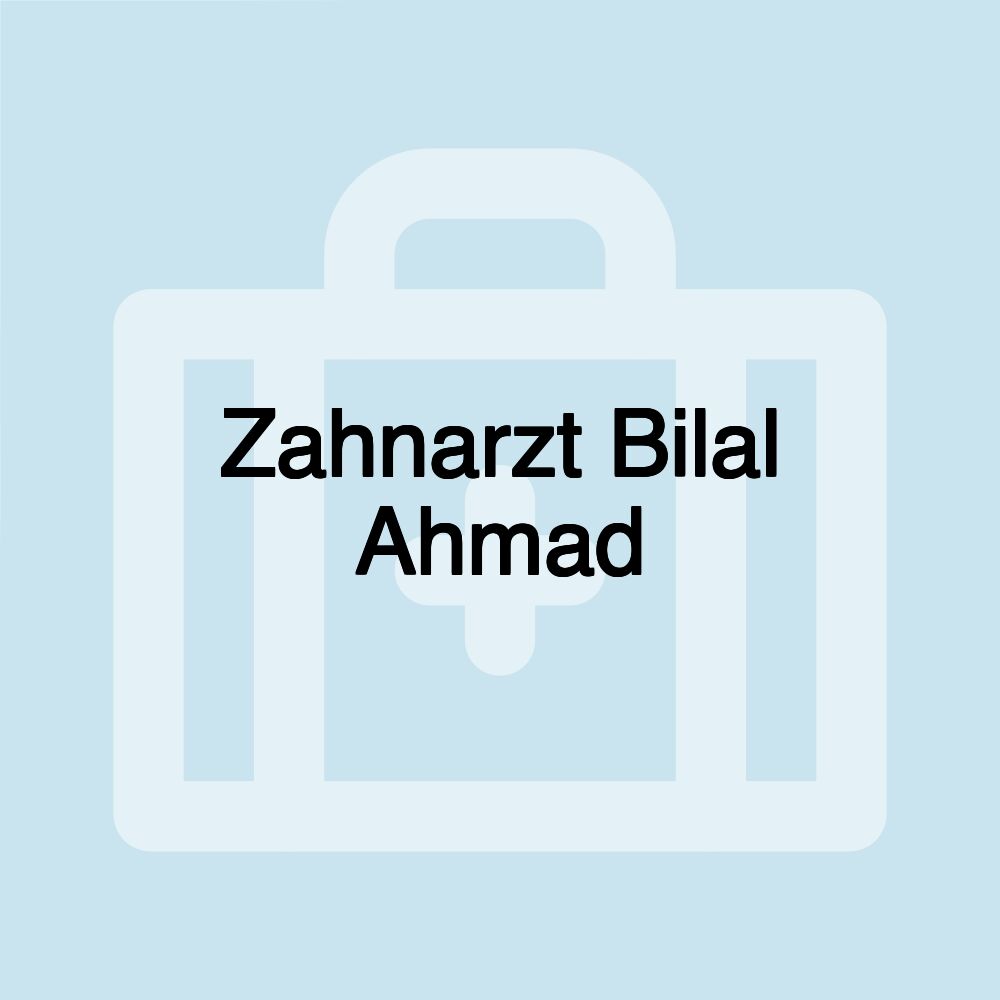 Zahnarzt Bilal Ahmad