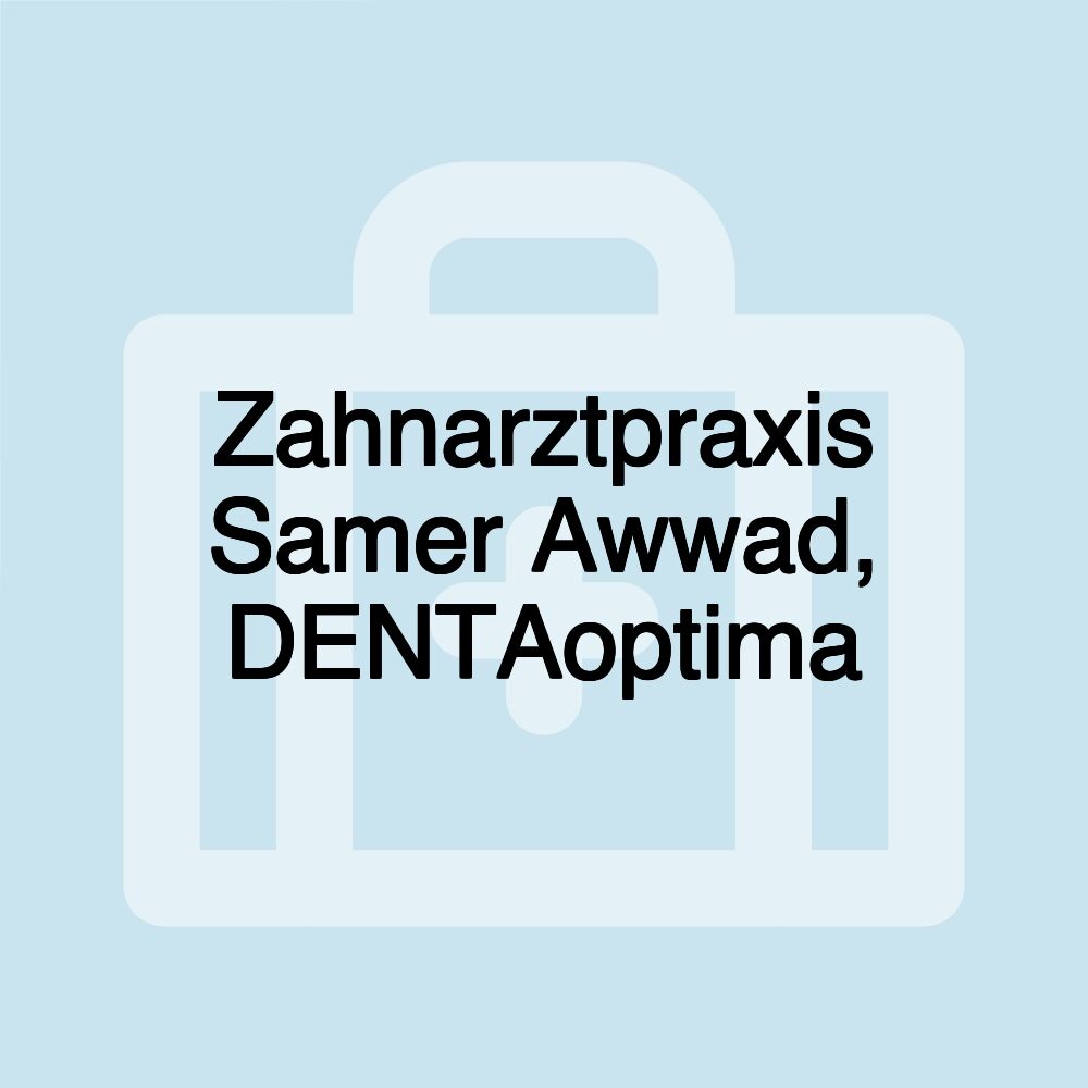 Zahnarztpraxis Samer Awwad, DENTAoptima