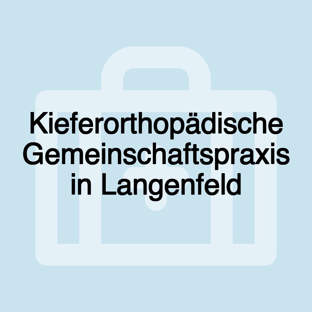 Kieferorthopädische Gemeinschaftspraxis in Langenfeld