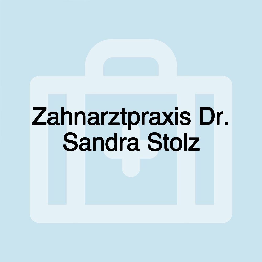 Zahnarztpraxis Dr. Sandra Stolz