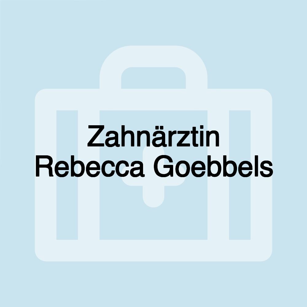 Zahnärztin Rebecca Goebbels