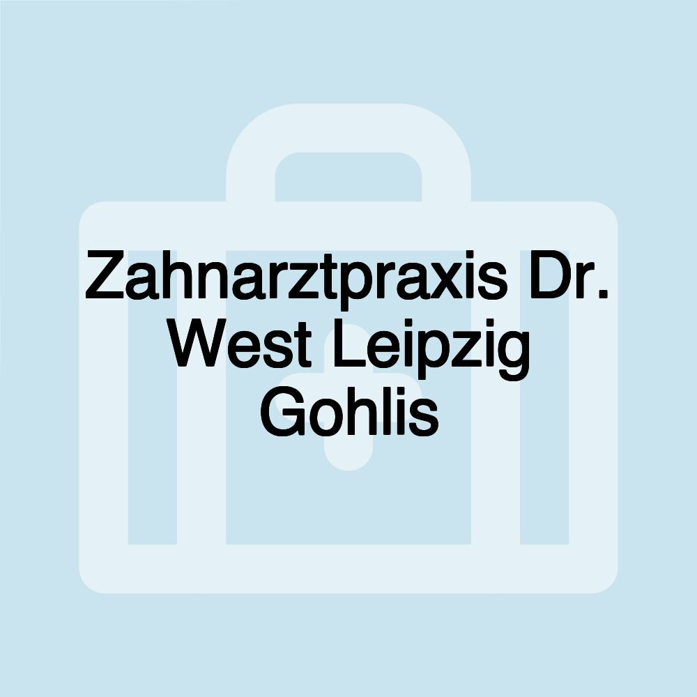 Zahnarztpraxis Dr. West Leipzig Gohlis