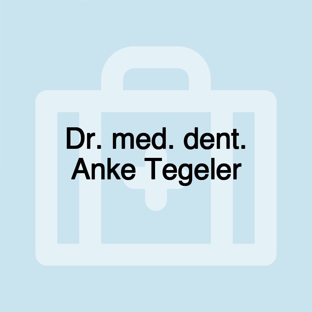 Dr. med. dent. Anke Tegeler