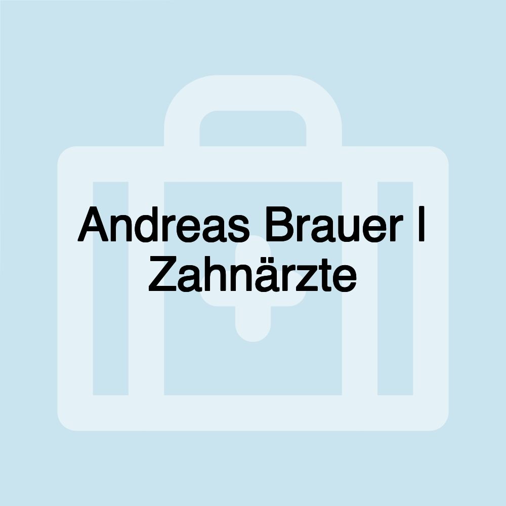 Andreas Brauer | Zahnärzte