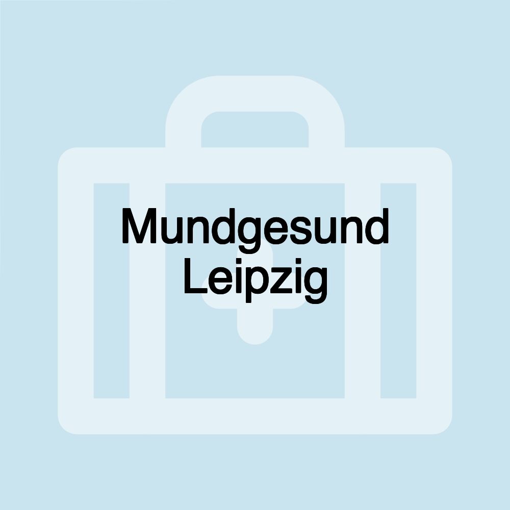 Mundgesund Leipzig