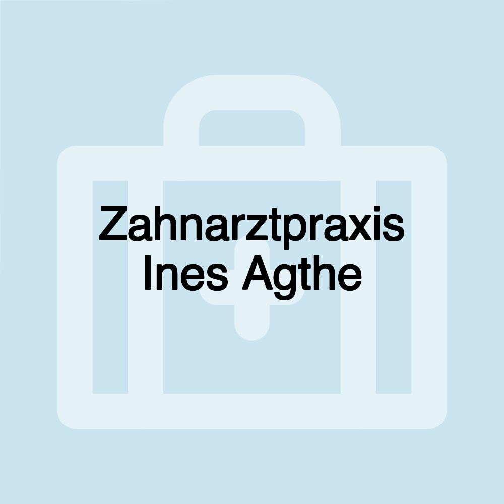 Zahnarztpraxis Ines Agthe