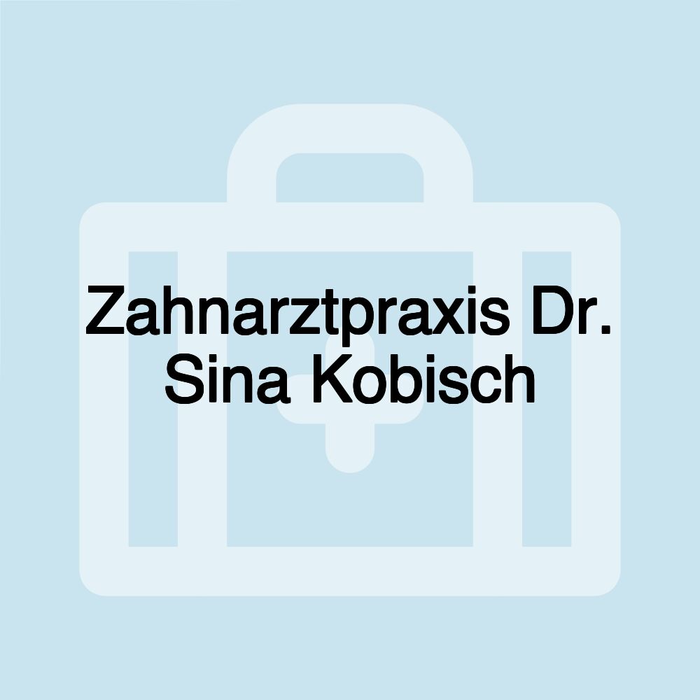 Zahnarztpraxis Dr. Sina Kobisch