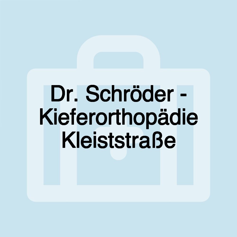 Dr. Schröder - Kieferorthopädie Kleiststraße