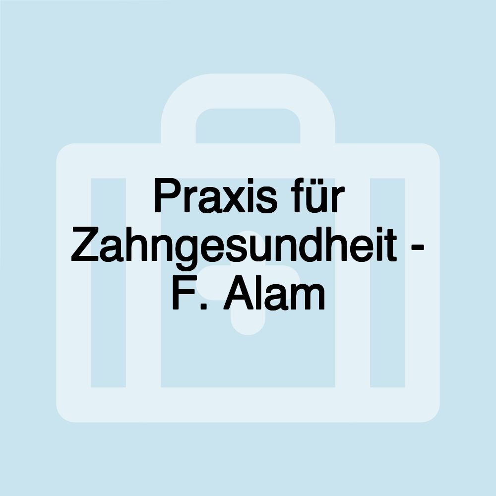 Praxis für Zahngesundheit - F. Alam