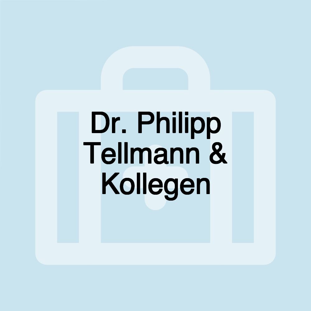 Dr. Philipp Tellmann & Kollegen