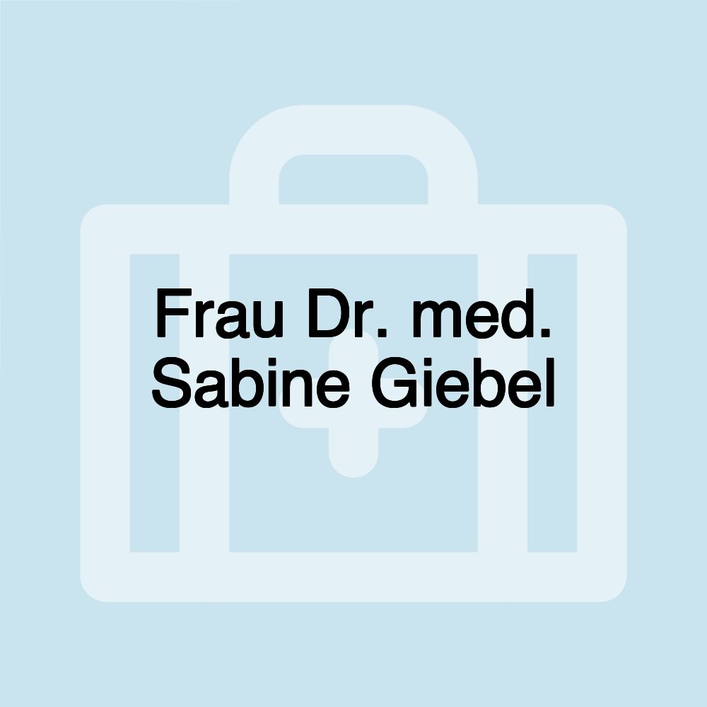 Frau Dr. med. Sabine Giebel