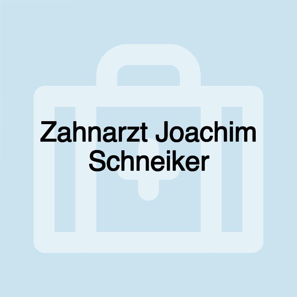 Zahnarzt Joachim Schneiker