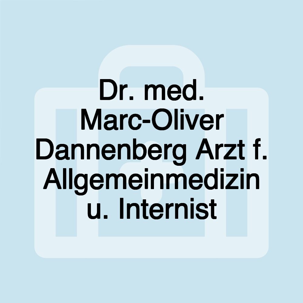 Dr. med. Marc-Oliver Dannenberg Arzt f. Allgemeinmedizin u. Internist