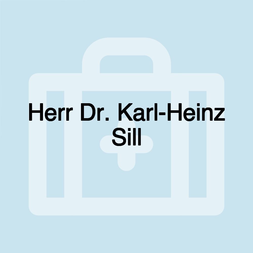 Herr Dr. Karl-Heinz Sill