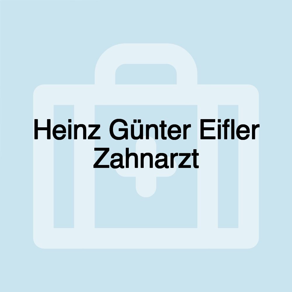 Heinz Günter Eifler Zahnarzt