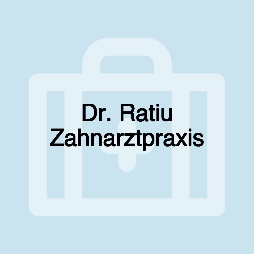 Dr. Ratiu Zahnarztpraxis