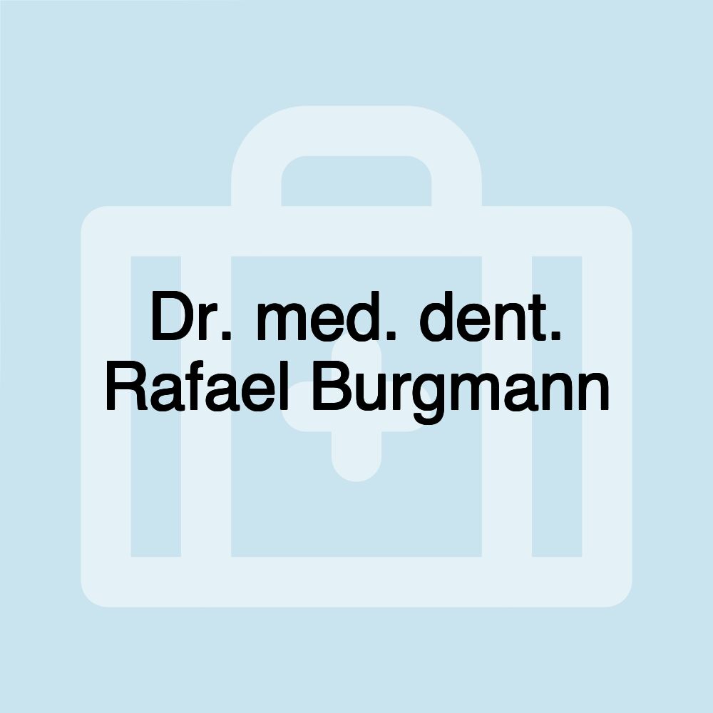 Dr. med. dent. Rafael Burgmann