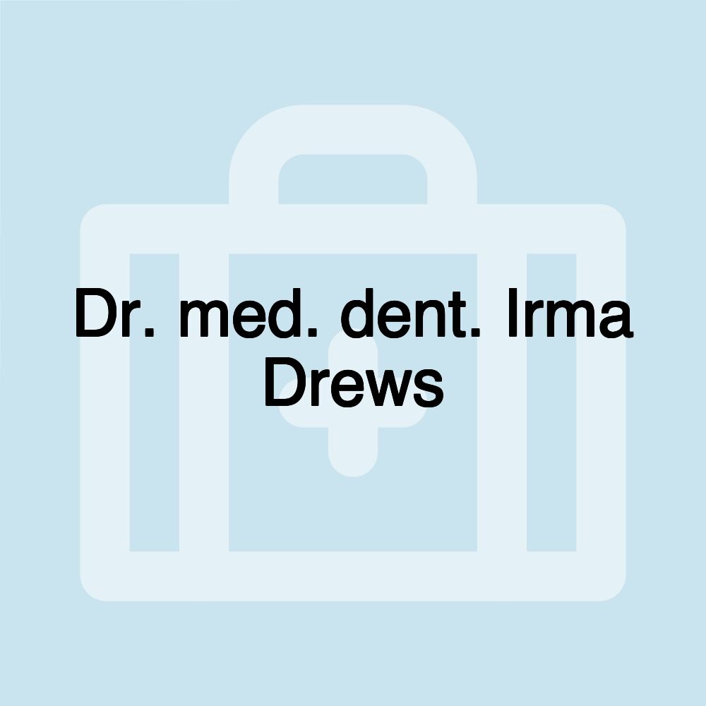 Dr. med. dent. Irma Drews