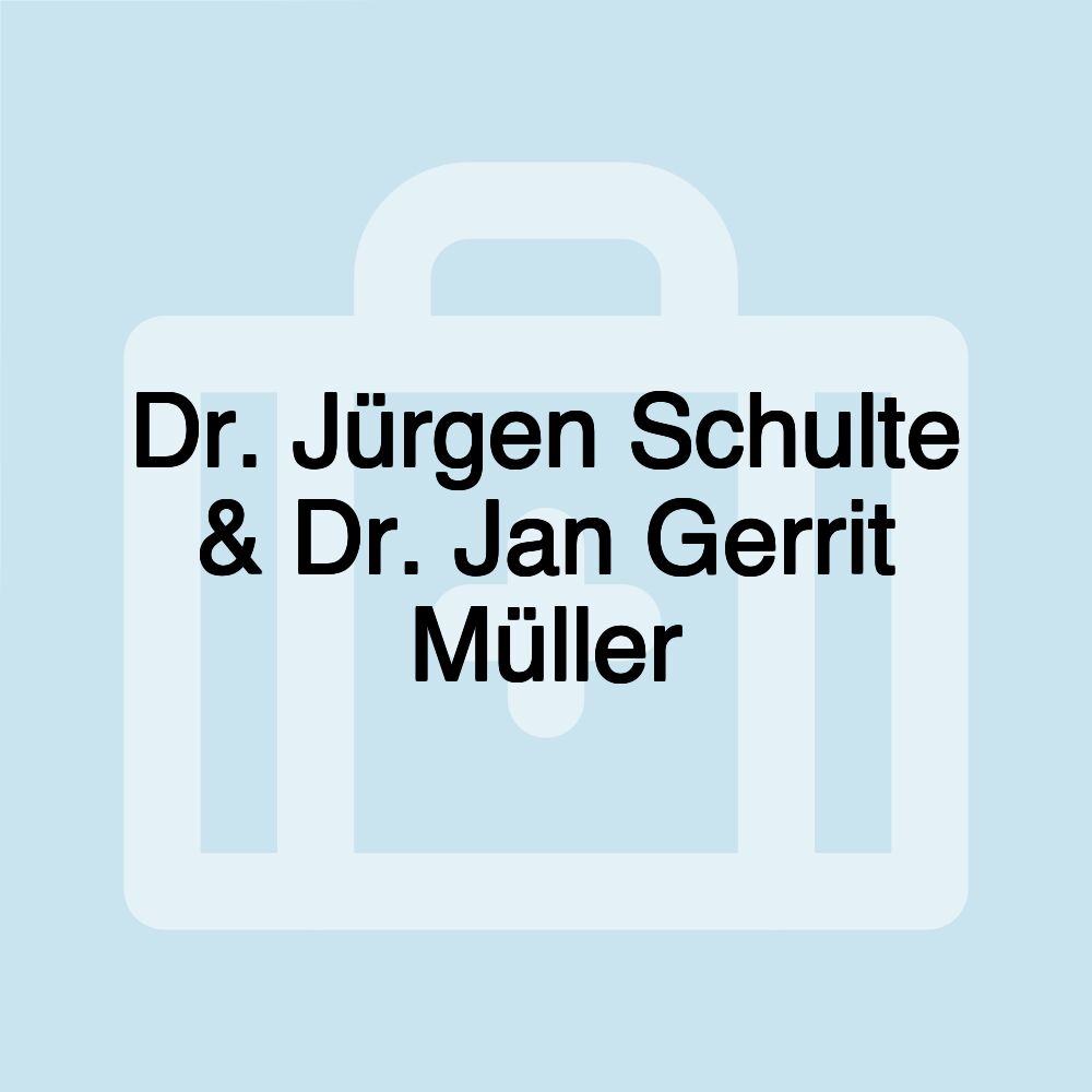 Dr. Jürgen Schulte & Dr. Jan Gerrit Müller