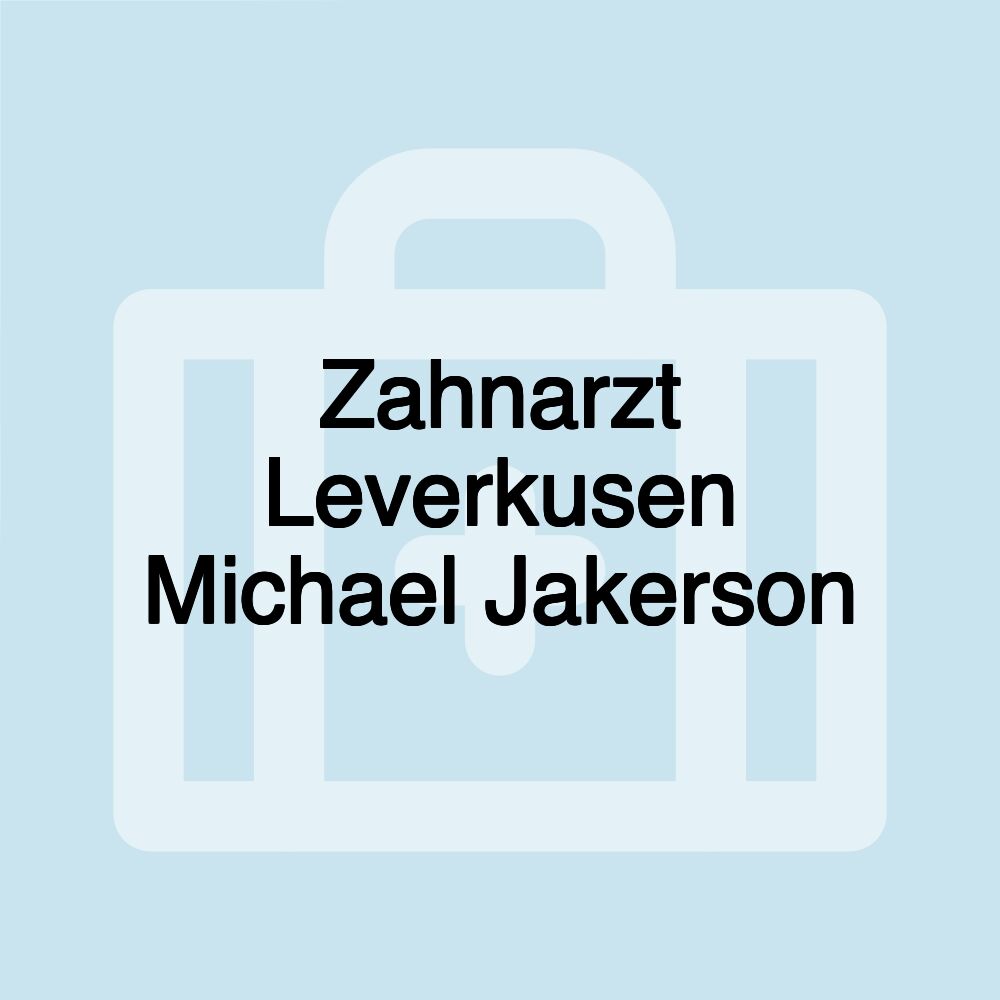 Zahnarzt Leverkusen Michael Jakerson