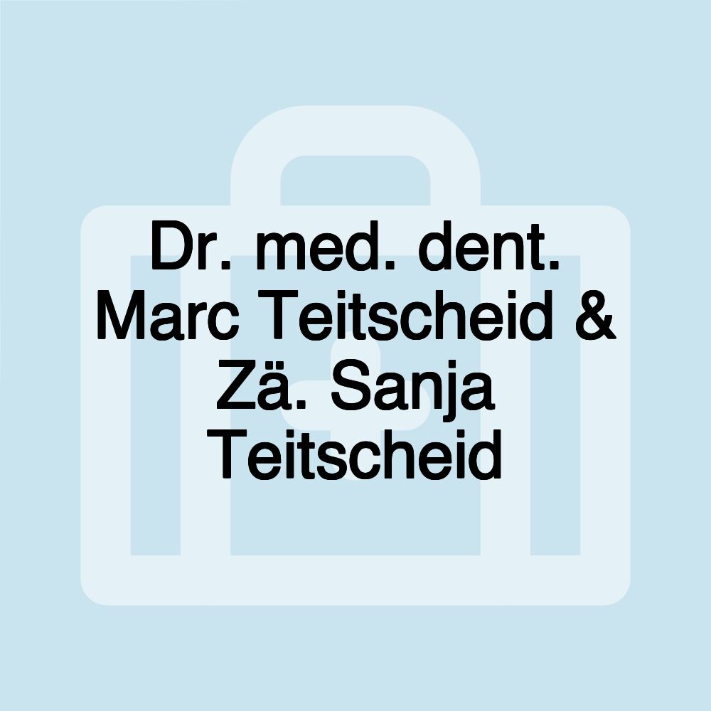 Dr. med. dent. Marc Teitscheid & Zä. Sanja Teitscheid