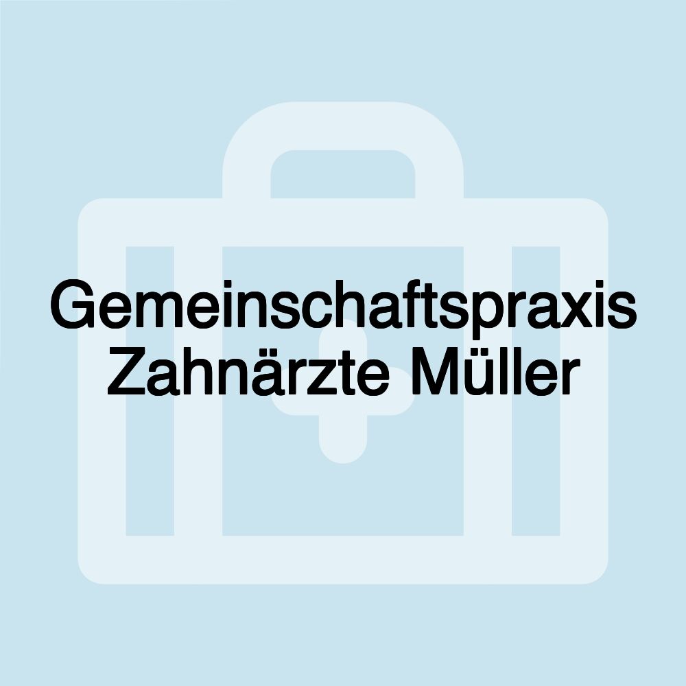 Gemeinschaftspraxis Zahnärzte Müller