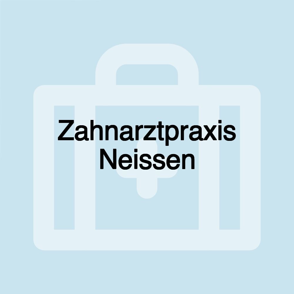 Zahnarztpraxis Neissen