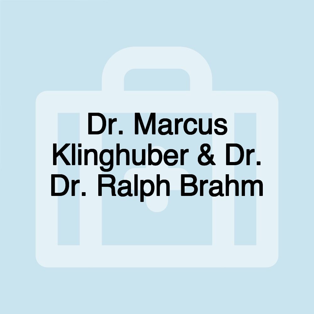 Dr. Marcus Klinghuber & Dr. Dr. Ralph Brahm