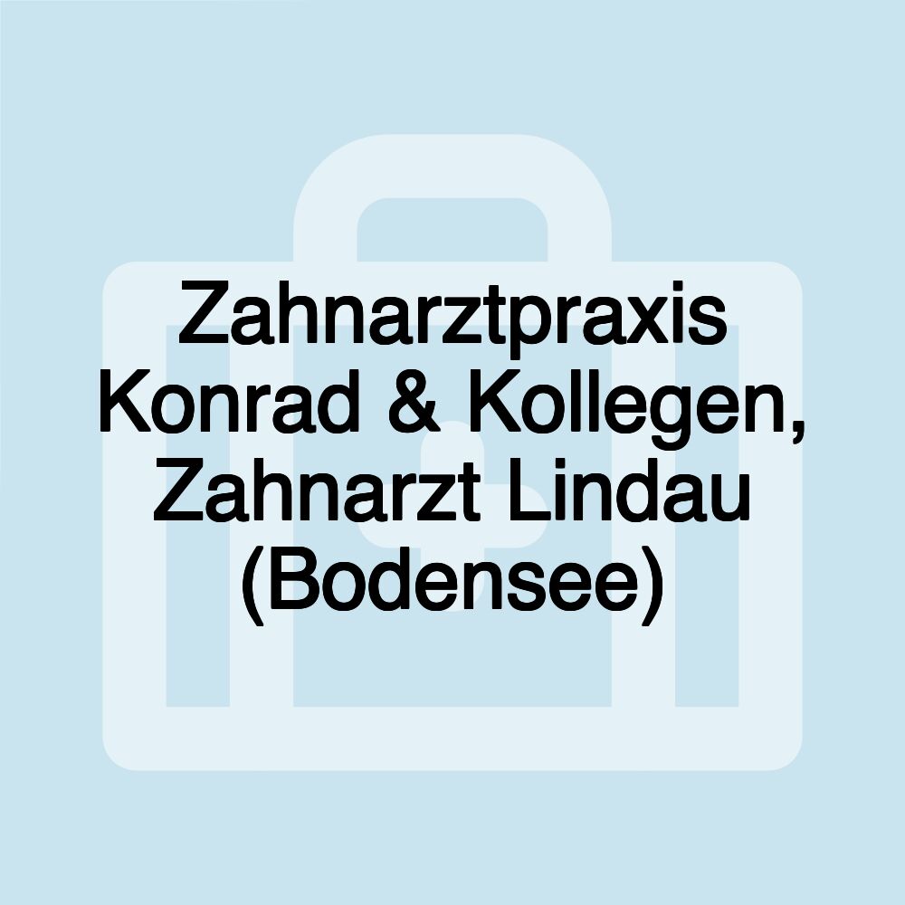 Zahnarztpraxis Konrad & Kollegen, Zahnarzt Lindau (Bodensee)