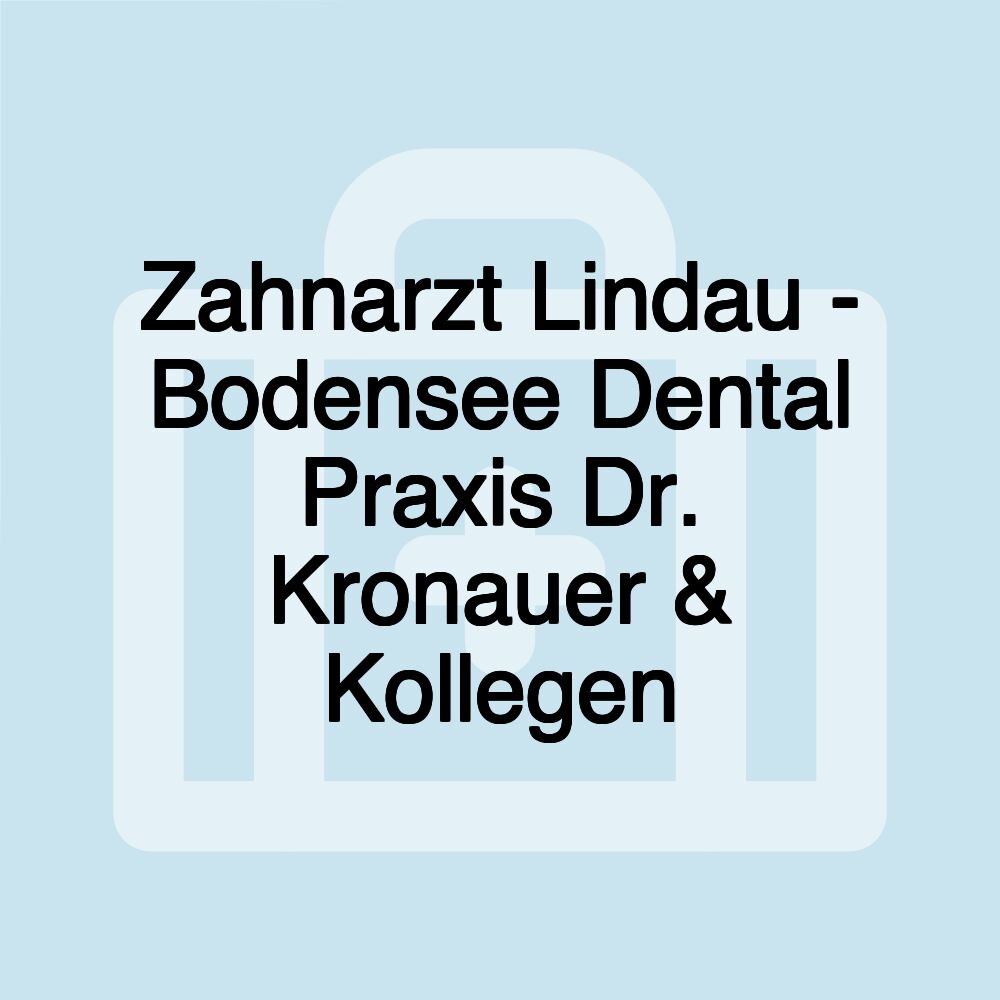 Zahnarzt Lindau - Bodensee Dental Praxis Dr. Kronauer & Kollegen