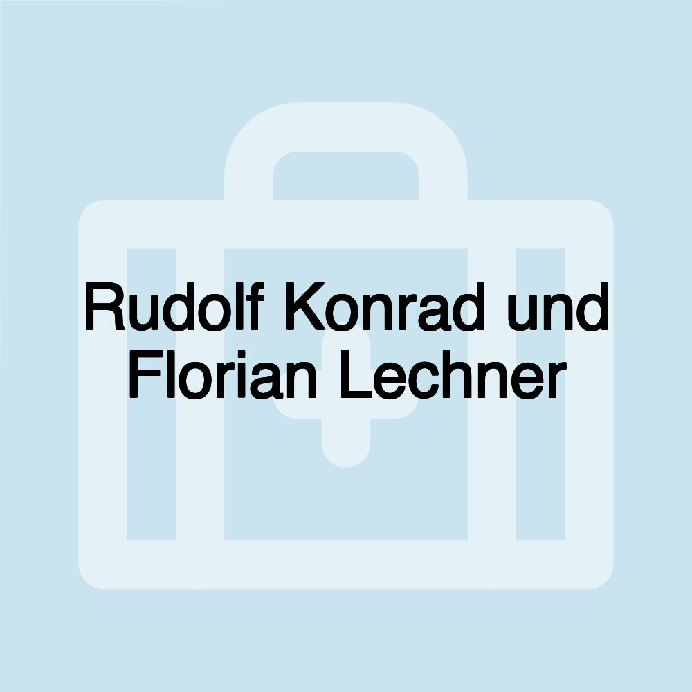 Rudolf Konrad und Florian Lechner