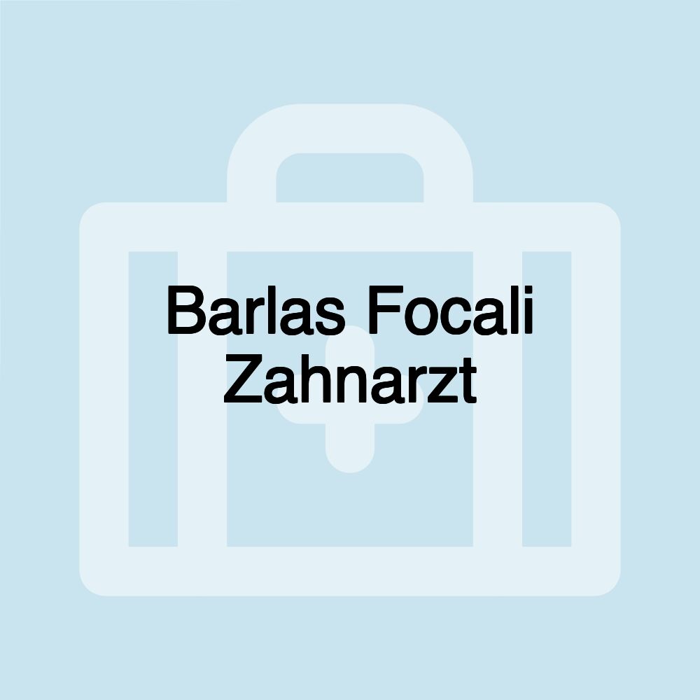 Barlas Focali Zahnarzt