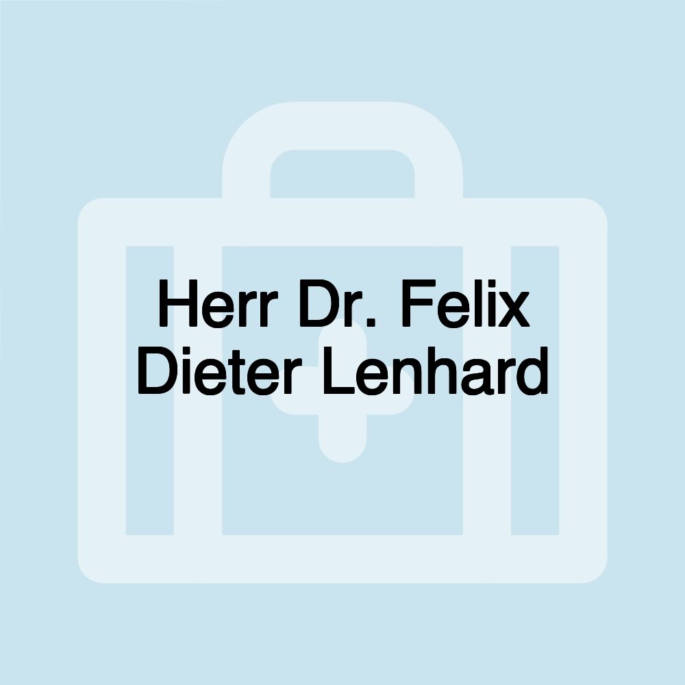 Herr Dr. Felix Dieter Lenhard