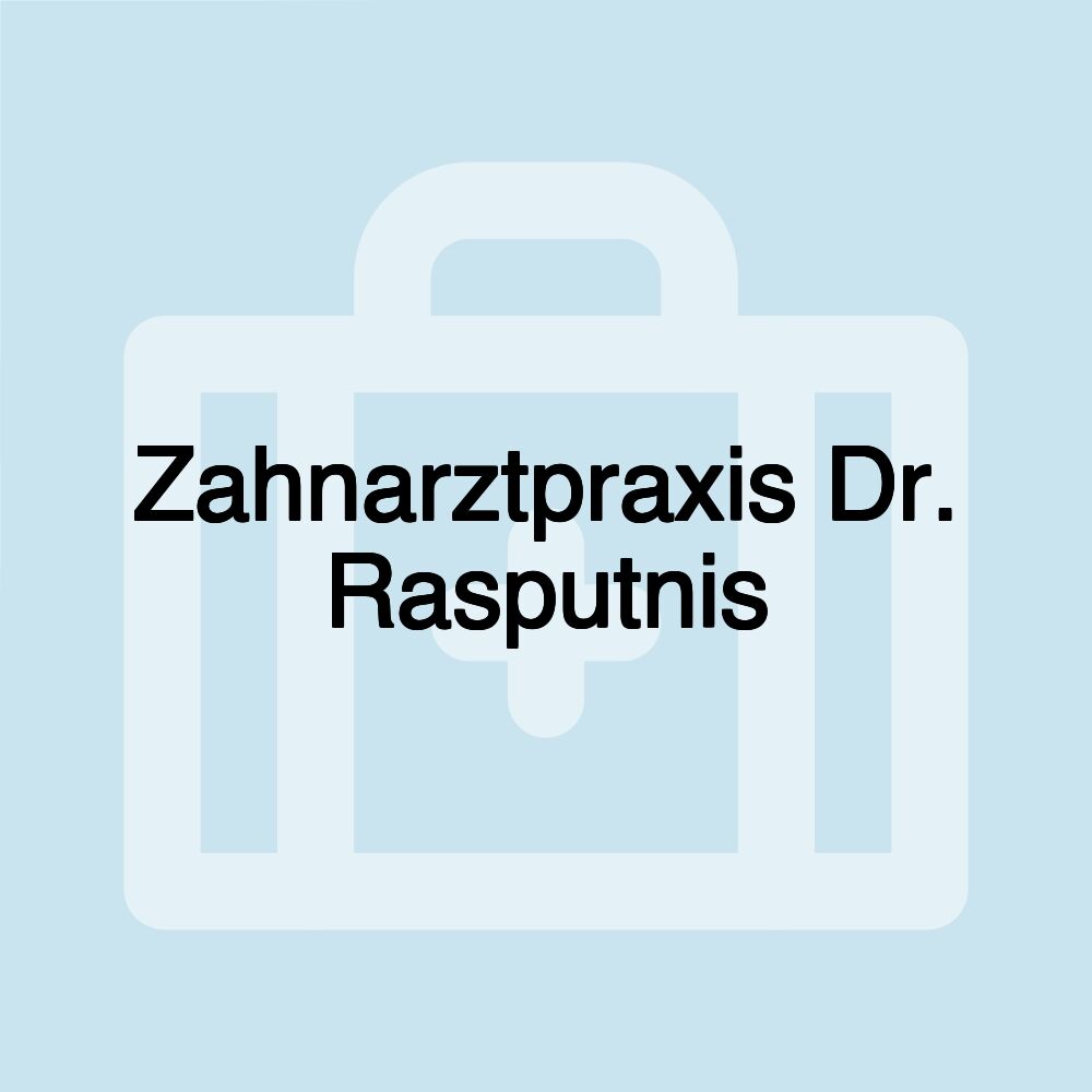 Zahnarztpraxis Dr. Rasputnis