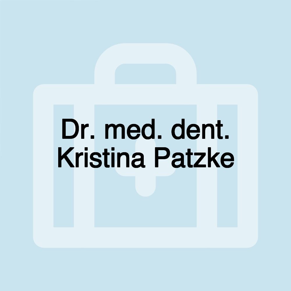 Dr. med. dent. Kristina Patzke