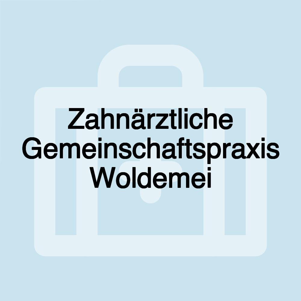 Zahnärztliche Gemeinschaftspraxis Woldemei