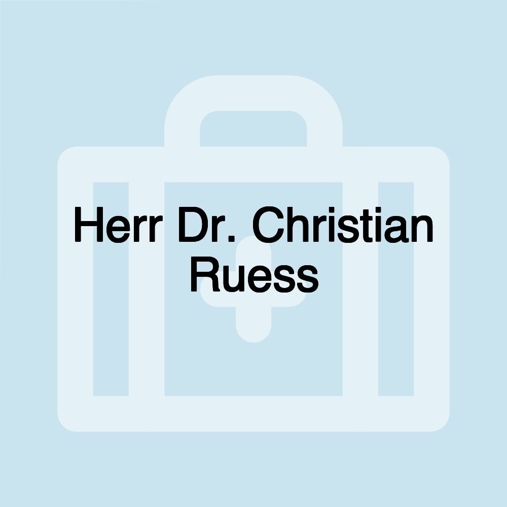 Herr Dr. Christian Ruess