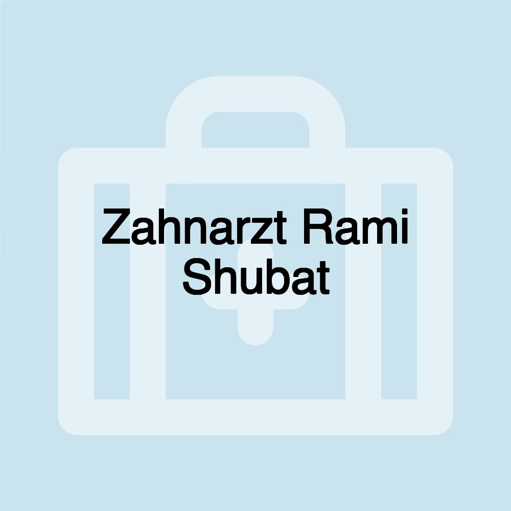 Zahnarzt Rami Shubat