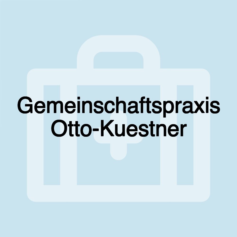 Gemeinschaftspraxis Otto-Kuestner