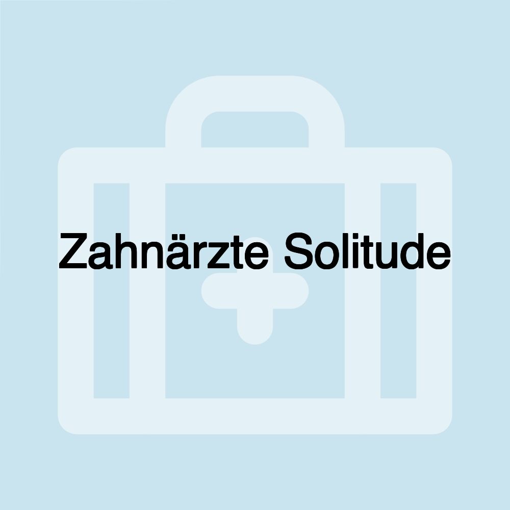 Zahnärzte Solitude