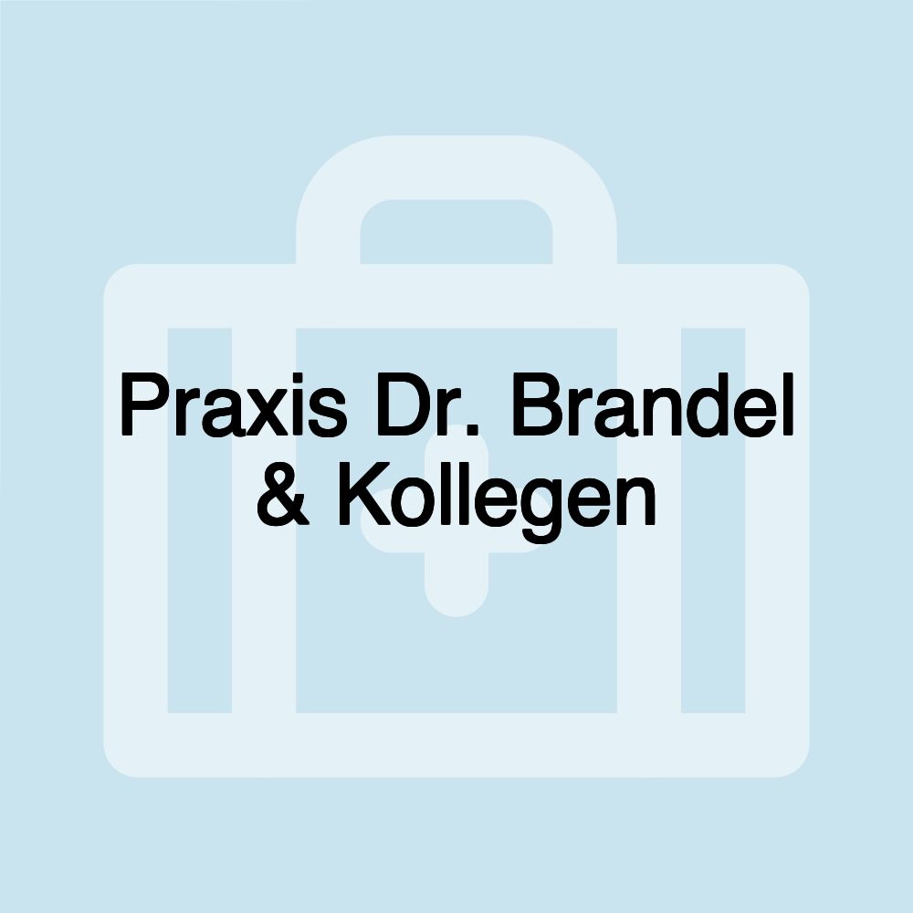 Praxis Dr. Brandel & Kollegen