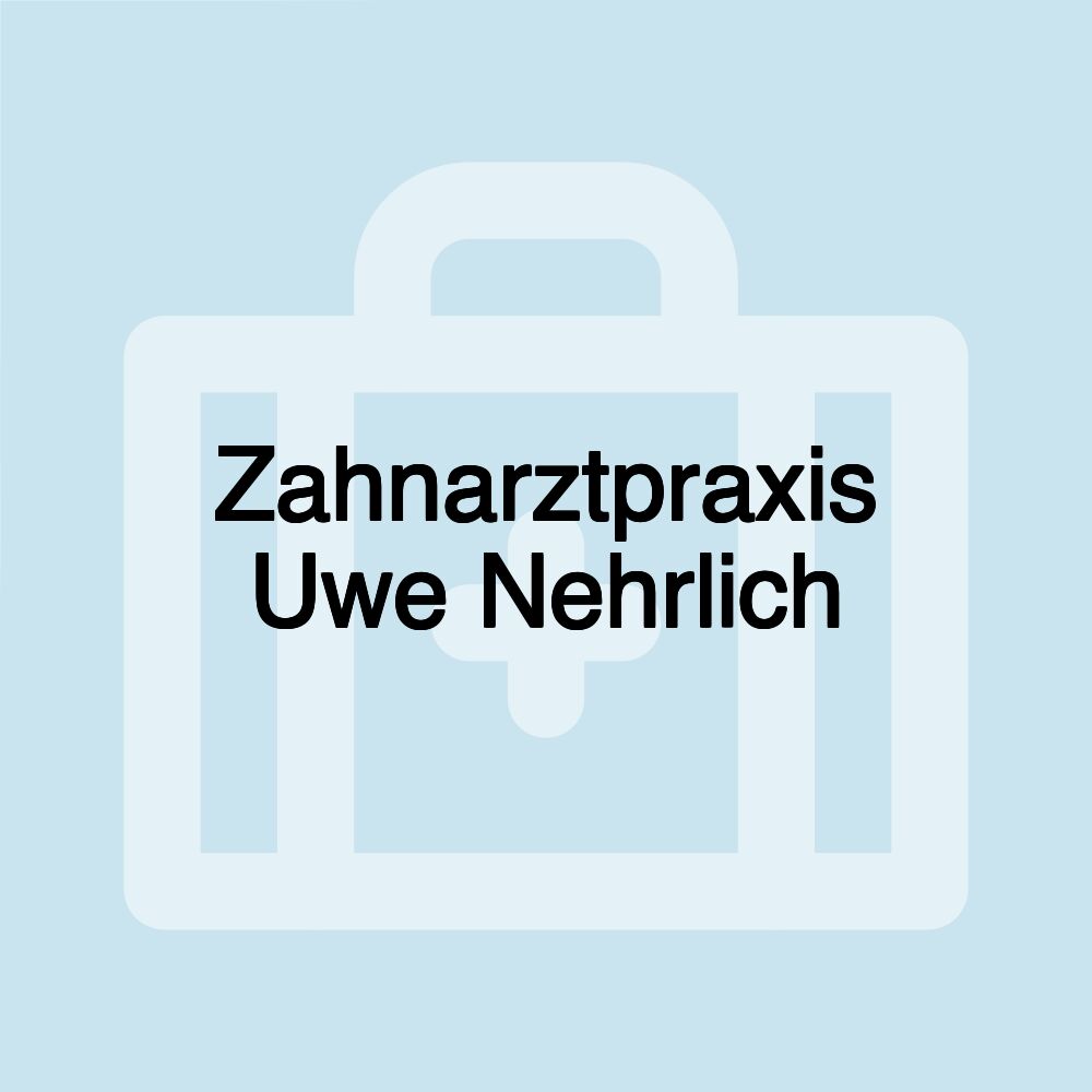 Zahnarztpraxis Uwe Nehrlich