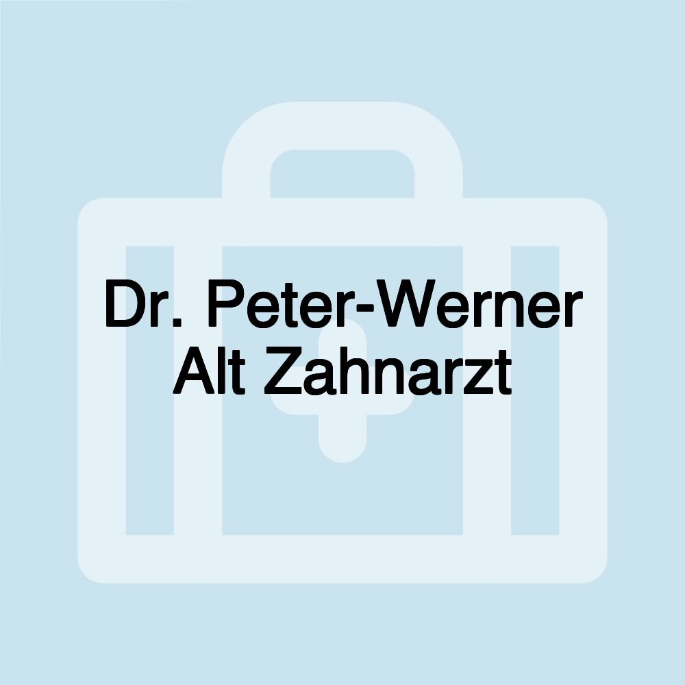 Dr. Peter-Werner Alt Zahnarzt