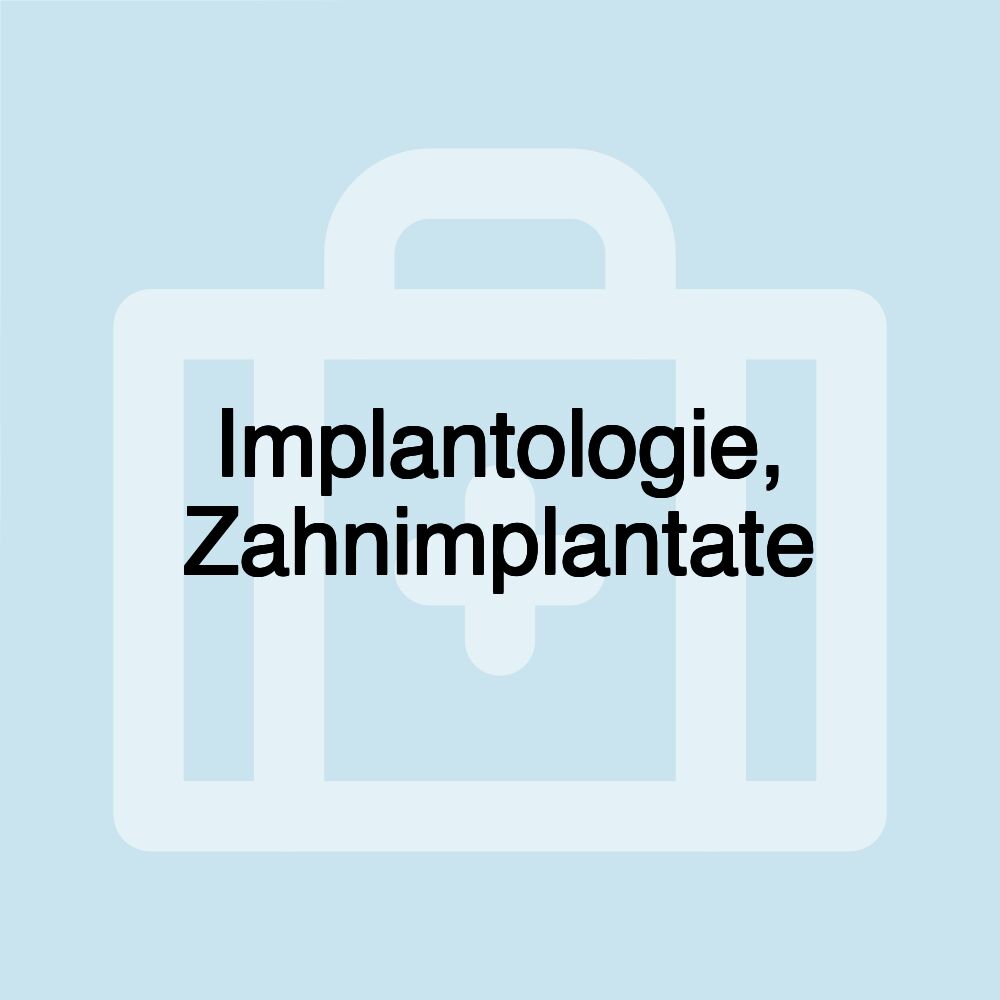 Implantologie, Zahnimplantate